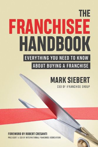 Cover image for The Franchisee Handbook: Everything You Need to Know About Buying a Franchise