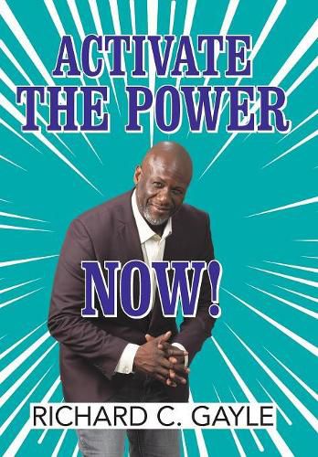 Cover image for Activate the Power Now!