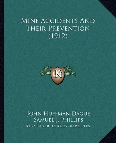 Mine Accidents and Their Prevention (1912)