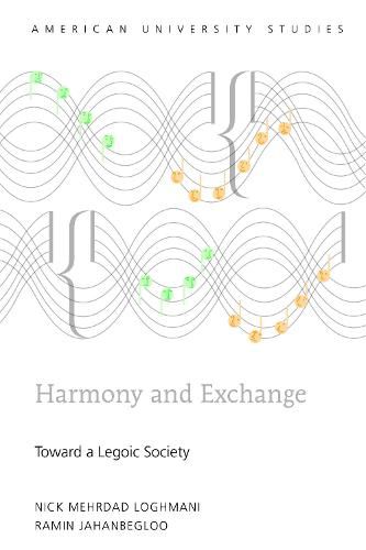 Harmony and Exchange: Toward a Legoic Society