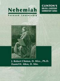 Cover image for Nehemiah Focused Leadership