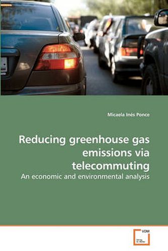 Cover image for Reducing Greenhouse Gas Emissions Via Telecommuting