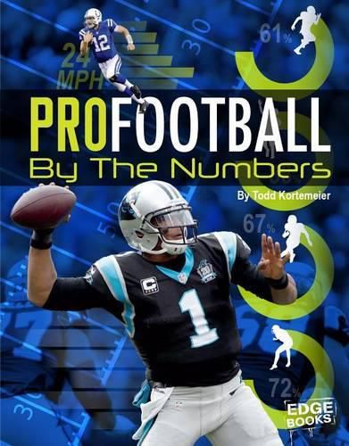 Pro Football by the Numbers (Pro Sports by the Numbers)