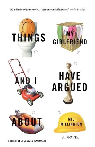 Cover image for Things My Girlfriend and I Have Argued About: A Novel