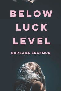 Cover image for Below Luck Level