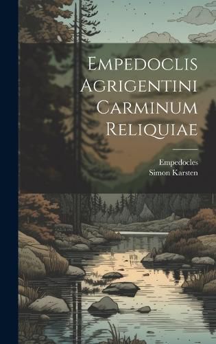 Cover image for Empedoclis Agrigentini Carminum Reliquiae