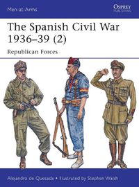 Cover image for The Spanish Civil War 1936-39 (2): Republican Forces