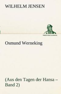 Cover image for Osmund Werneking: (Aus den Tagen der Hansa - Band 2)