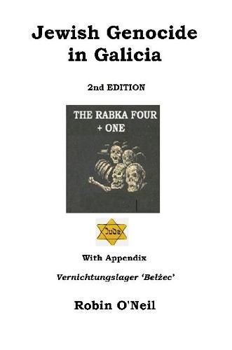 Jewish Genocide in Galicia 2nd Ed