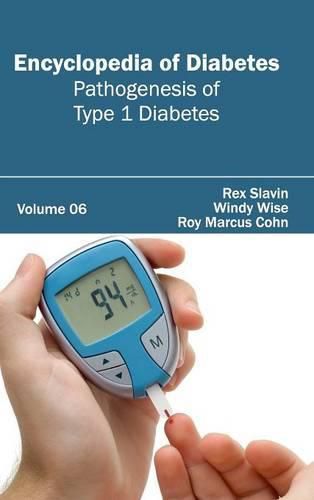 Cover image for Encyclopedia of Diabetes: Volume 06 (Pathogenesis of Type 1 Diabetes)