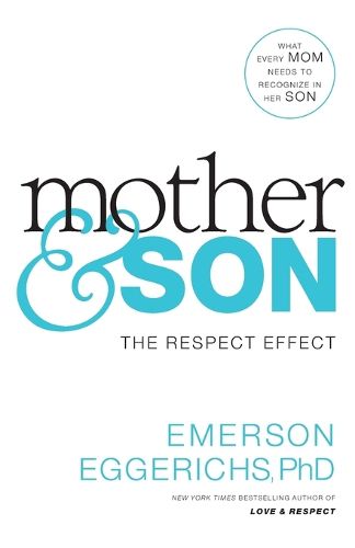 Mother and   Son: The Respect Effect