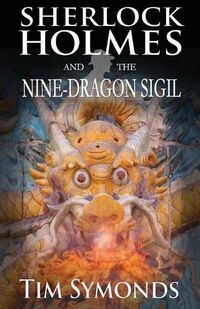 Cover image for Sherlock Holmes and The Nine-Dragon Sigil