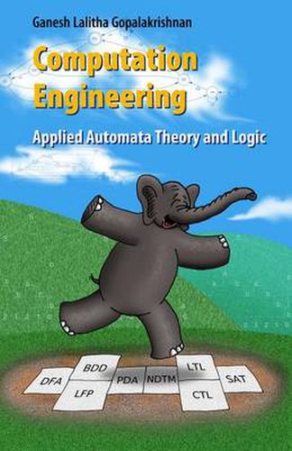 Cover image for Computation Engineering: Applied Automata Theory and Logic