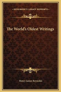 Cover image for The World's Oldest Writings