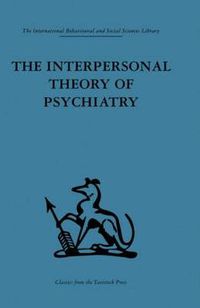 Cover image for The Interpersonal Theory of Psychiatry