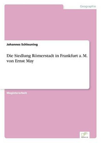 Cover image for Die Siedlung Roemerstadt in Frankfurt a. M. von Ernst May