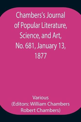 Cover image for Chambers's Journal of Popular Literature, Science, and Art, No. 681, January 13, 1877.