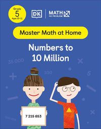 Cover image for Math - No Problem! Numbers to 10 Million, Grade 5 Ages 10-11