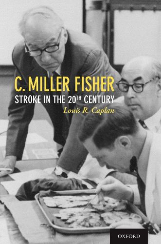 Cover image for C. Miller Fisher: Stroke in the 20th Century