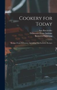 Cover image for Cookery for Today: Recipes From Delineator: Including Ten Exclusive Recipes