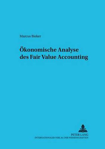 Cover image for Oekonomische Analyse Des Fair Value Accounting