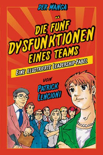 Cover image for Die 5 Dysfunktionen eines Teams - der Manga - Eine illustrierte Leadership-Fabel