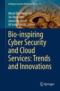 Cover image for Bio-inspiring Cyber Security and Cloud Services: Trends and Innovations