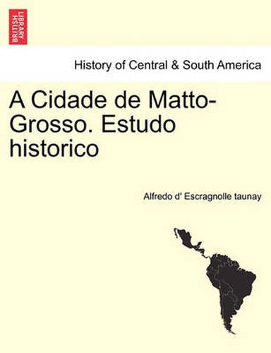 Cover image for A Cidade de Matto-Grosso. Estudo Historico