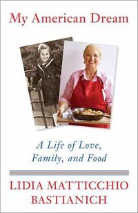 Cover image for My American Dream: A Life of Love, Family, and Food