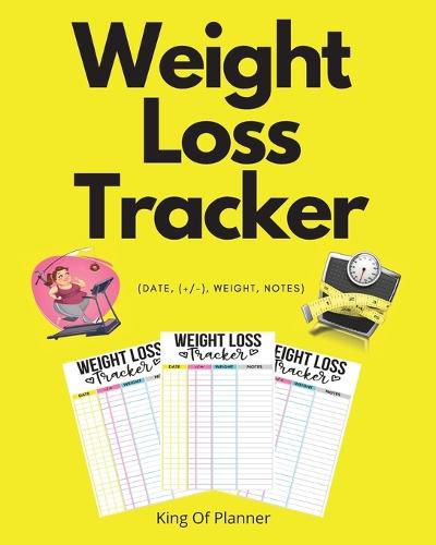 Cover image for Weight Loss Tracker: (Date, (+/-), Weight, Notes)