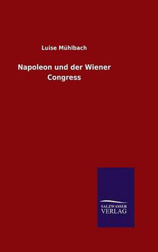 Cover image for Napoleon und der Wiener Congress