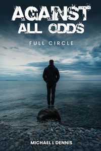 Cover image for Against All Odds, Full Circle