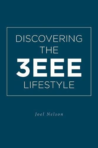 Cover image for Discovering the 3EEE Lifestyle