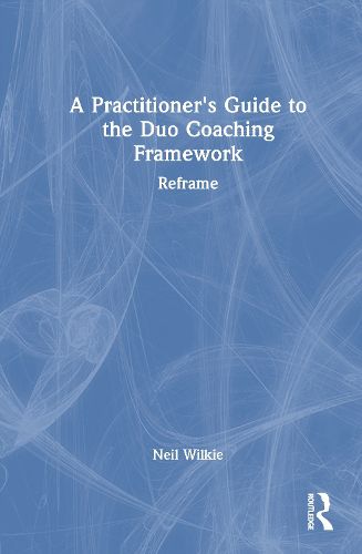 Cover image for A Practitioner's Guide to the Duo Coaching Framework