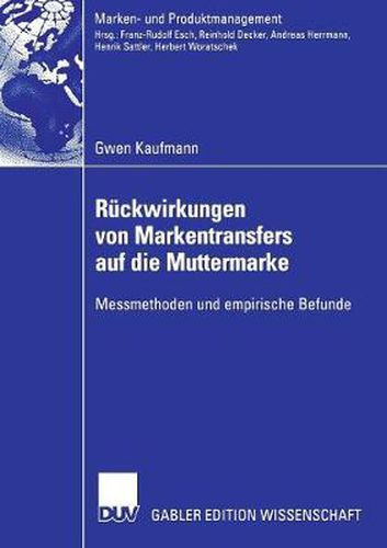 Cover image for Ruckwirkungen Von Markentransfers Auf Die Muttermarke: Messmethoden Und Empirische Befunde