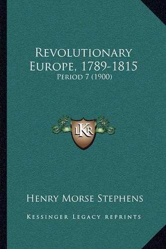 Revolutionary Europe, 1789-1815: Period 7 (1900)