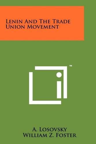 Cover image for Lenin and the Trade Union Movement