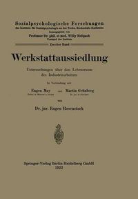 Cover image for Werkstattaussiedlung: Untersuchungen UEber Den Lebensraum Des Industriearbeiters