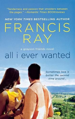 Cover image for All I Ever Wanted: A Grayson Friends Novel
