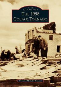 Cover image for The 1958 Colfax Tornado