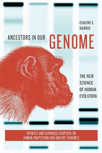 Cover image for Ancestors in Our Genome: The New Science of Human Evolution