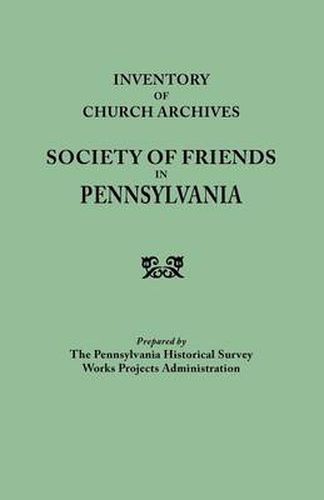 Cover image for Inventory of Church Archives Society of Friends in Pennsylvania