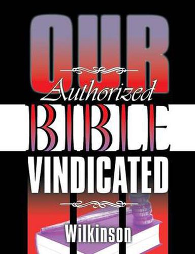 Cover image for Our Authorized Bible Vindicated