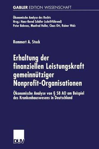 Cover image for Erhaltung Der Finanziellen Leistungskraft Gemeinnutziger Nonprofit-Organisationen: OEkonomische Analyse Von  58 Ao Am Beispiel Des Krankenhauswesens in Deutschland