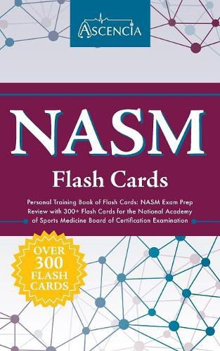 Cover image for NASM Personal Training Book of Flash Cards: NASM Exam Prep Review with 300+ Flash Cards for the National Academy of Sports Medicine Board of Certification Examination