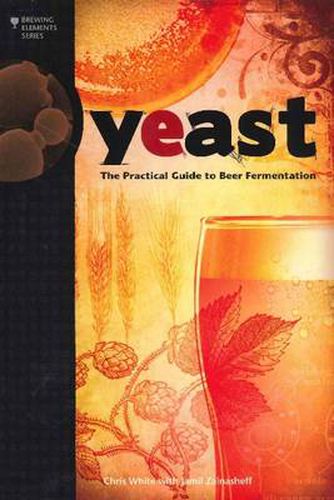 Cover image for Yeast: The Practical Guide to Beer Fermentation