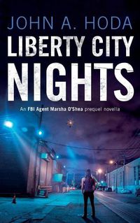 Cover image for Liberty City Nights: FBI Agent Marsha O'Shea Series Prequel Novella