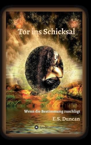 Cover image for Tor ins Schicksal: Wenn die Bestimmung zuschlagt