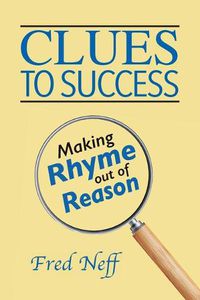 Cover image for Clues to Success: Making Rhyme out of Reason