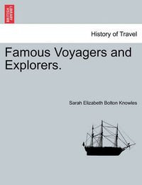 Cover image for Famous Voyagers and Explorers.